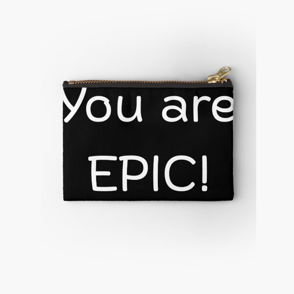 Item preview, You are Epic! designed and sold by 4viella.
