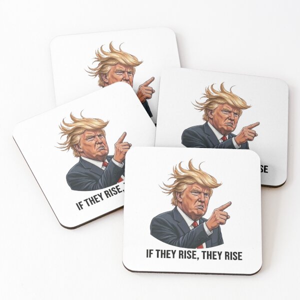 Item preview, Donald J. Trump: If they rise, they rise designed and sold by CMY Designs.
