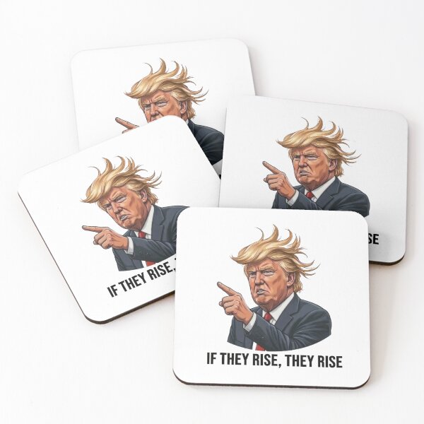 Item preview, Donald J. Trump: If they rise, they rise designed and sold by CMY Designs.