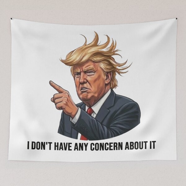 Item preview, Donald J. Trump: I don't have any concern designed and sold by CMY Designs.