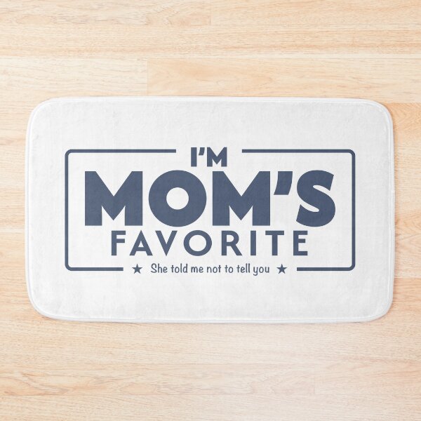 Item preview, I'm Mom's Favorite Funny Sibling Rivalry Quote designed and sold by PixelGrafiks.