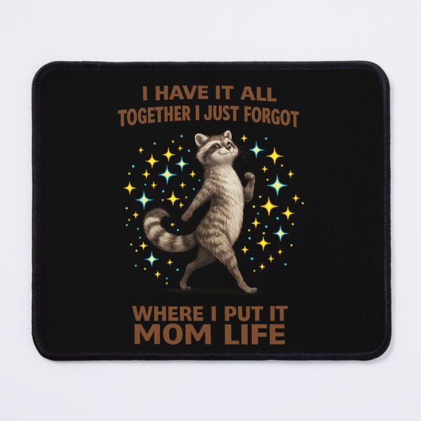 Item preview, Funny Raccoon Mom Life Shirt – I Have It All Together I Just Forgot Where I Put It – Cute Chaos Mom Humor T-Shirt designed and sold by TKOprintdesigns.