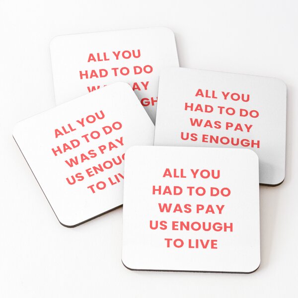 Item preview, all you had to do was pay us enough to live designed and sold by childfree united.