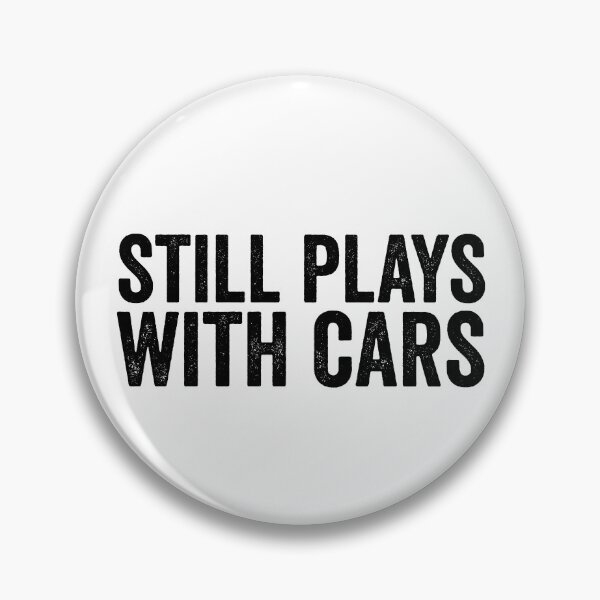 Item preview, Still Plays With Cars Funny Carguy Still Plays With Cars Gear designed and sold by DynamicDesign.