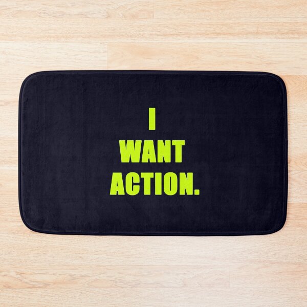 Item preview, I Want Action designed and sold by Normbot2000.