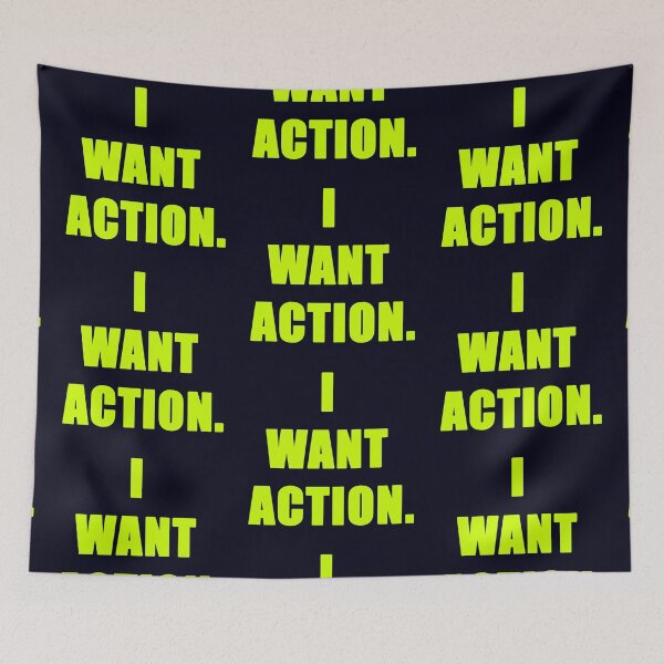 Item preview, I Want Action designed and sold by Normbot2000.