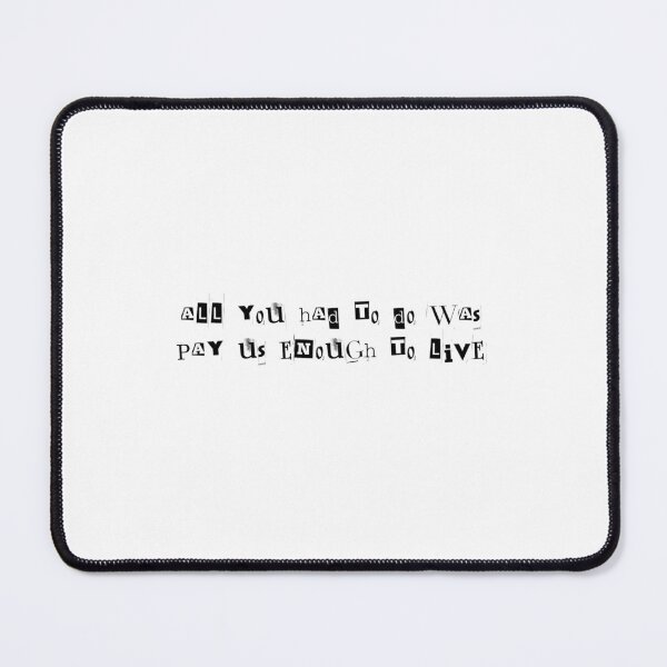 Item preview, all you had to do was pay us enough to live designed and sold by childfree united.