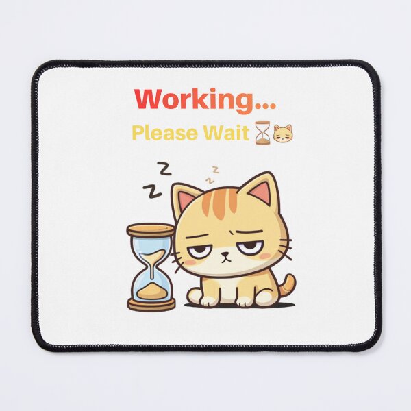 Item preview, Working… Please Wait ⏳? | Slow Work Mode Cat designed and sold by Kawaii Cosmos Cats.