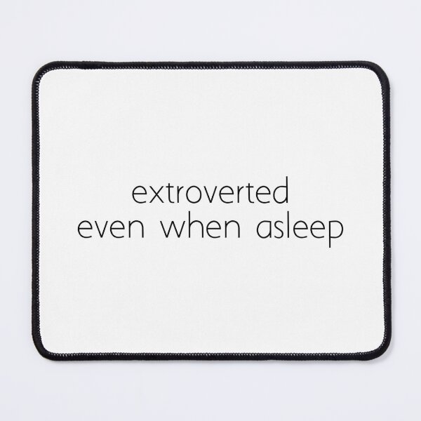Item preview, extroverted even when asleep designed and sold by Ice Breakers .
