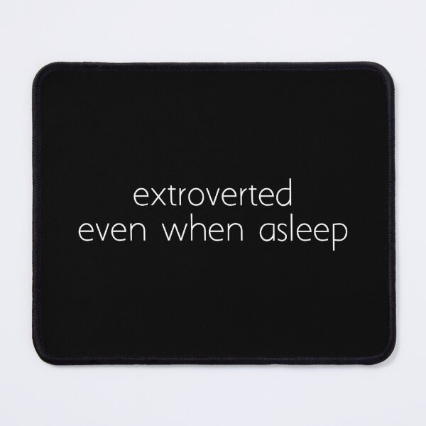 Item preview, extroverted even when asleep designed and sold by Ice Breakers .