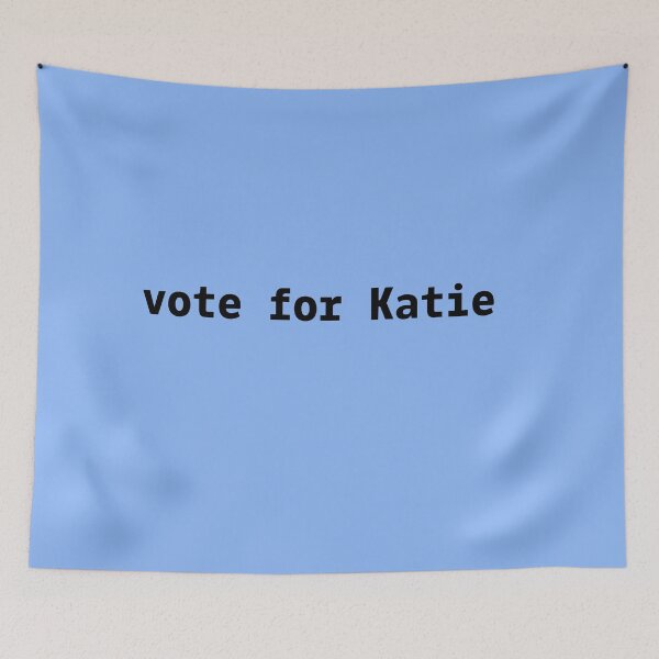 Item preview, CALIFORNIA GOVERNOR VOTE FOR KATIE designed and sold by LoveAndDefiance.