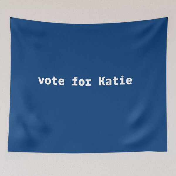 Item preview, CALIFORNIA GOVERNOR VOTE FOR KATIE designed and sold by LoveAndDefiance.