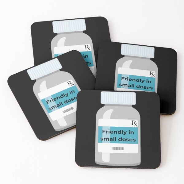 Item preview, Friendly in Small doses pharmacy humor designed and sold by WilAugusta.