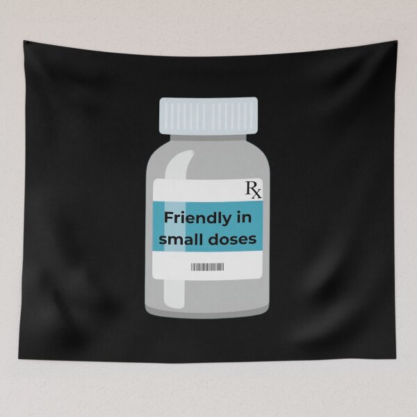 Item preview, Friendly in Small doses pharmacy humor designed and sold by WilAugusta.