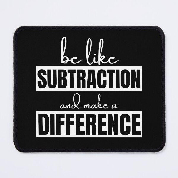 Item preview, Be Like Subtraction And Make A Difference designed and sold by Dondonmart.
