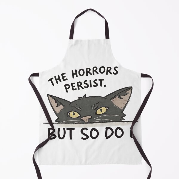 Item preview, The Horrors Persist But So Do I designed and sold by graphic-genie.