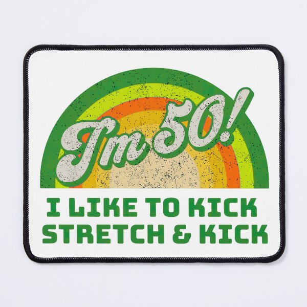 Item preview, Sally Omalley, I'm 50 i like to kick, streth, and kick! designed and sold by SenanDan.