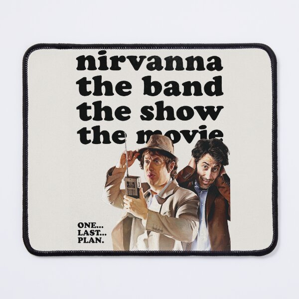 Item preview, Nirvanna the Band the Show the Movie designed and sold by palmwillow.