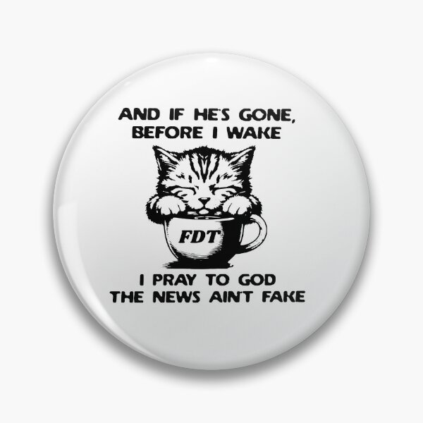 Item preview, And If He's Gone, Before I Wake I Pray To God The News Ain't Fake designed and sold by RamneekFraty.