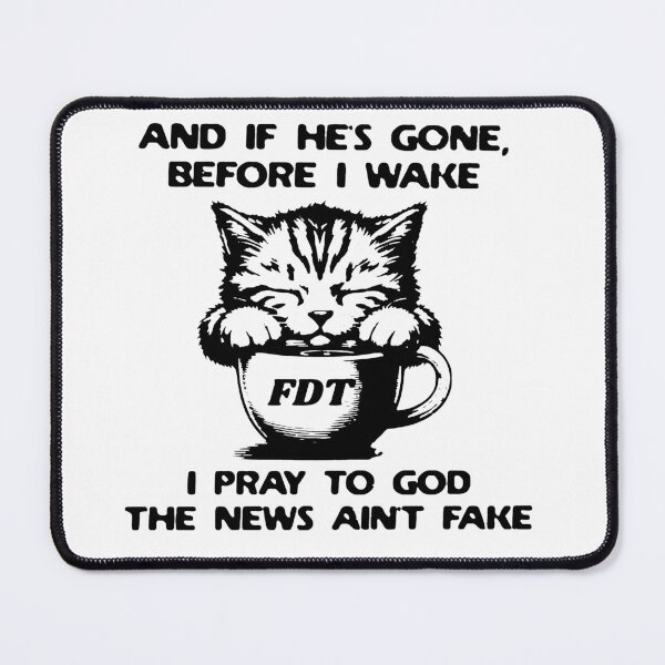 Item preview, And If He's Gone, Before I Wake I Pray To God The News Ain't Fake designed and sold by RamneekFraty.