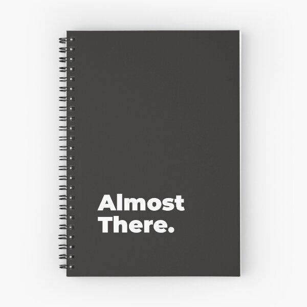 Item preview, Minimalist Relatable Quote “Almost There” Black Aesthetic Typography Design designed and sold by diahsariw.