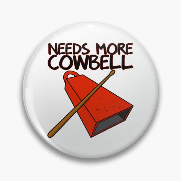 Item preview, Needs More Cowbell designed and sold by Grimstoybox.