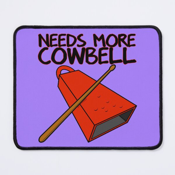 Item preview, Needs More Cowbell designed and sold by Grimstoybox.