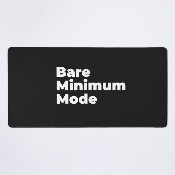 Item preview, Minimalist Relatable Quote “Bare Minimum Mode” Black Aesthetic Typography Design designed and sold by diahsariw.