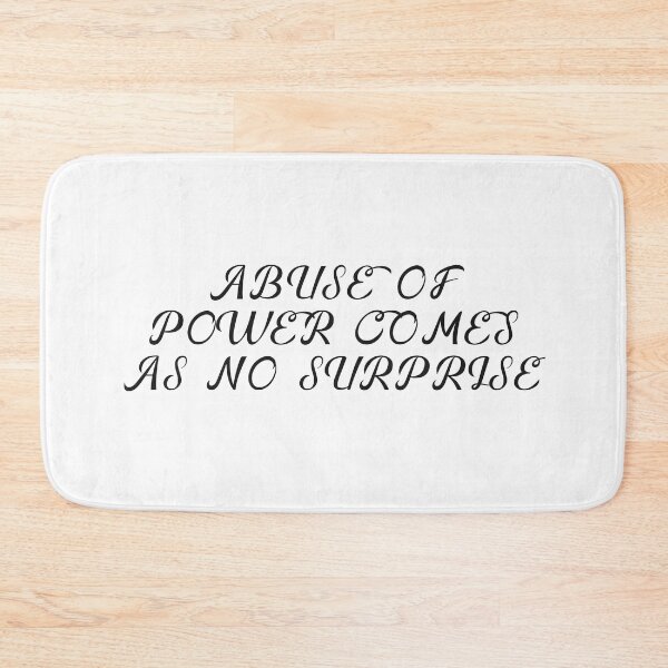 Item preview, ABUSE OF POWER COMES AS NO SURPRISE designed and sold by KrisGraphic45.
