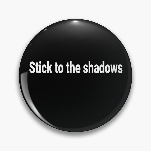 Item preview, Stick to the shadows Minimalist Gamer Tech Quote designed and sold by tineldesign.