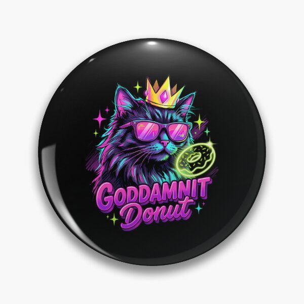 Item preview, Goddamnit Donut Neon Cat King Funny Donut Lover  designed and sold by Frizz-Nie.
