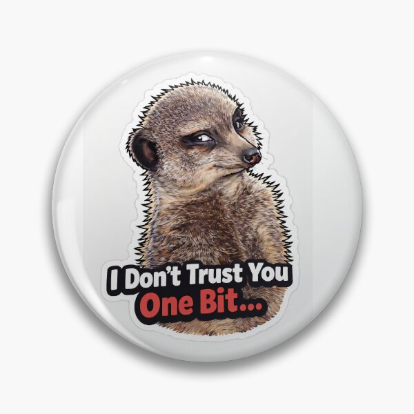 Item preview, I Don't Trust You One Bit designed and sold by Meme Studio.
