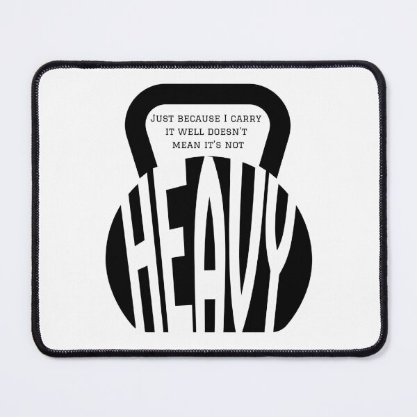 Item preview, Just because I carry it well doesn't mean it's not heavy designed and sold by bruise+blush.