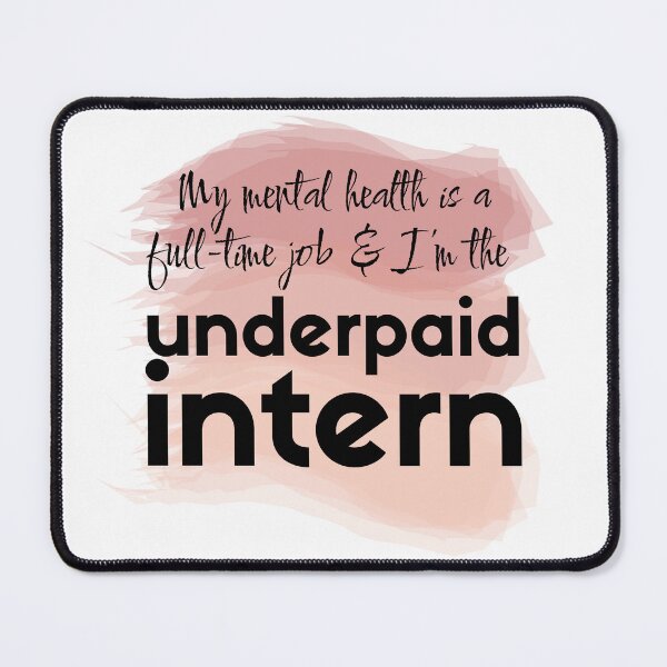 Item preview, Mental health is a full-time job designed and sold by bruise+blush.