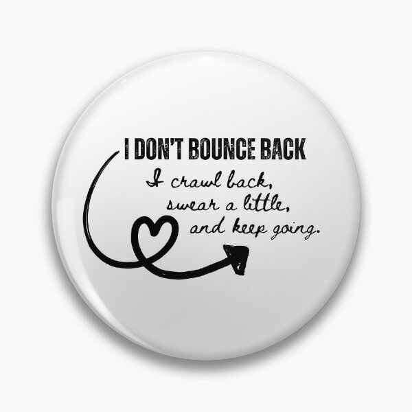 Item preview, I don't bounce back... designed and sold by bruise+blush.