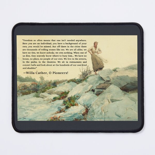 Item preview, Willa Sibert Cather quote: Freedom so often means that one isn't needed anywhere. designed and sold by artbleed.