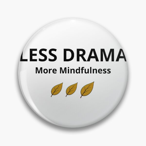 Item preview, Less Drama More Mindfulness - Minimalist Calm Quote  designed and sold by FreshLineArts.