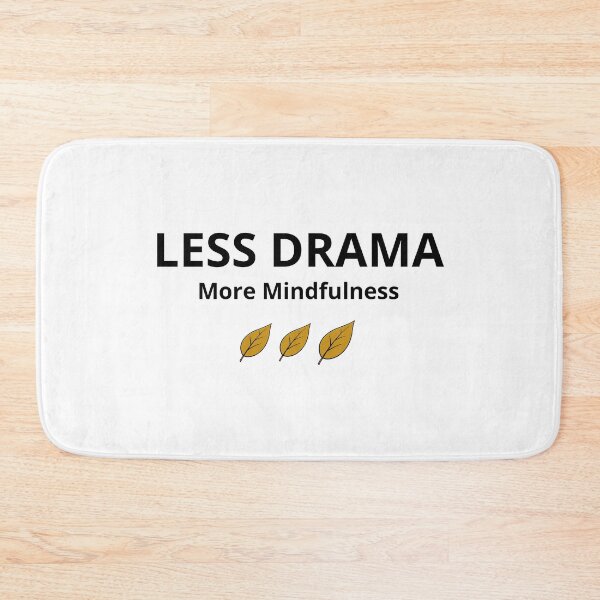 Item preview, Less Drama More Mindfulness - Minimalist Calm Quote  designed and sold by FreshLineArts.