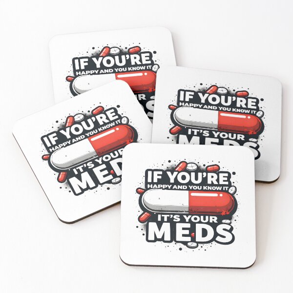 Item preview, If You're Happy And You Know It It's Your Meds Funny Sarcastic Shirt designed and sold by LunaMagicStudio.