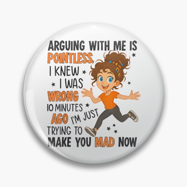 Item preview, Arguing With Me Is Pointless I Was Knew I Was Wrong Funny designed and sold by hqmofoo35.