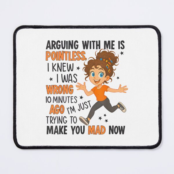 Item preview, Arguing With Me Is Pointless I Was Knew I Was Wrong Funny designed and sold by hqmofoo35.