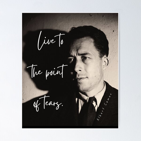 Item preview, Albert Camus black and white portrait and quote: Live to the point of tears designed and sold by artbleed.