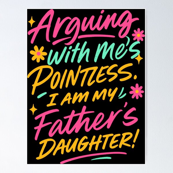Item preview, Arguing with Me is Pointless I'm My Father's Daughter designed and sold by hqmofoo35.