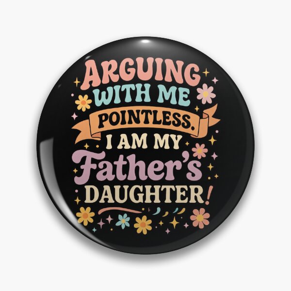 Item preview, Arguing With Me Is Pointless I'm My Father's Daughter designed and sold by hqmofoo35.