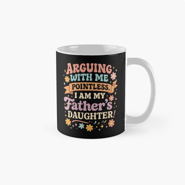 Item preview, Arguing With Me Is Pointless I'm My Father's Daughter designed and sold by hqmofoo35.
