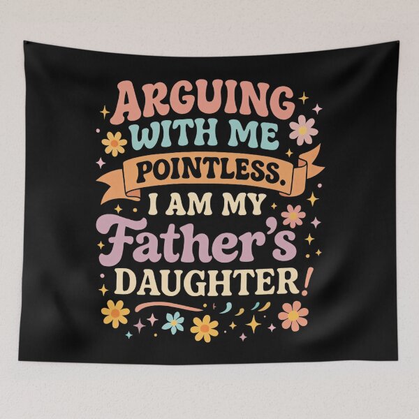 Item preview, Arguing With Me Is Pointless I'm My Father's Daughter designed and sold by hqmofoo35.