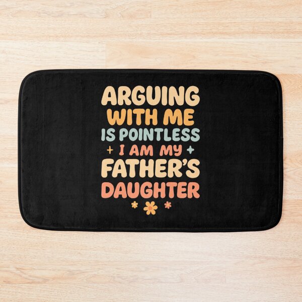Item preview, Arguing With Me Is Pointless I'm My Father's Daughter designed and sold by hqmofoo35.
