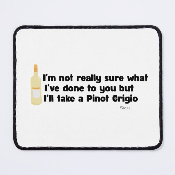Item preview, but i'll take a pinot grigio VPR designed and sold by Ashley Hammann.