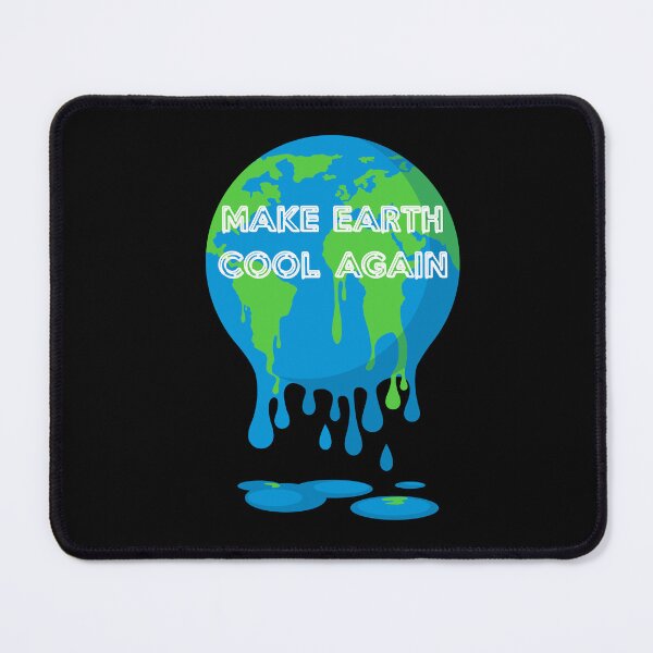 Item preview, Make Earth Cool Again designed and sold by R-A Designs.