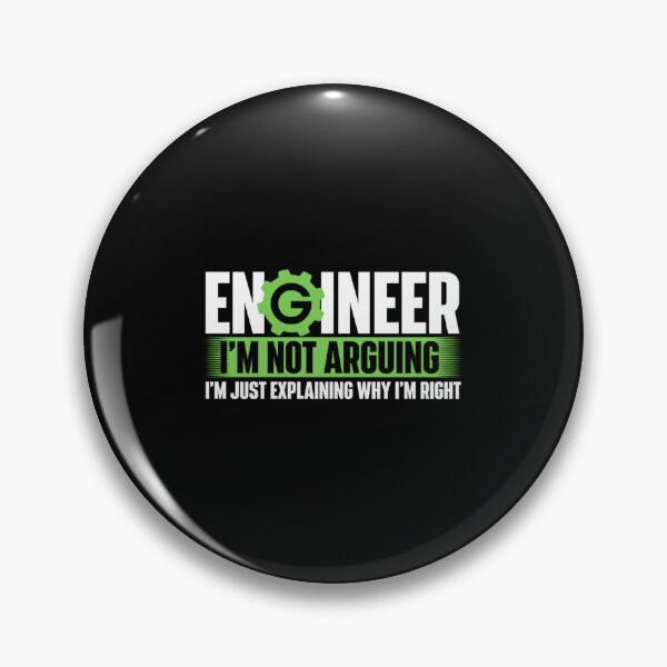 Item preview, Engineer I'm Not Arguing - Mechanical Engineer STEM Student designed and sold by hqmofoo35.